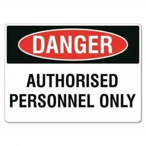 Danger Authorised Personnel Only