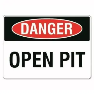 Danger Open Pit