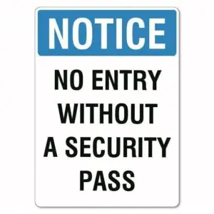 Notice No Entry Without A Security Pass