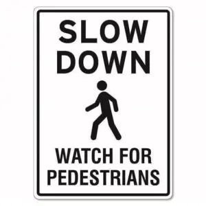 Watch For Pedestrians Sign