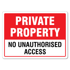 Private Property No Unauthorised Access