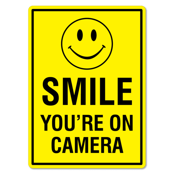 Smile You Are On Camera Sign