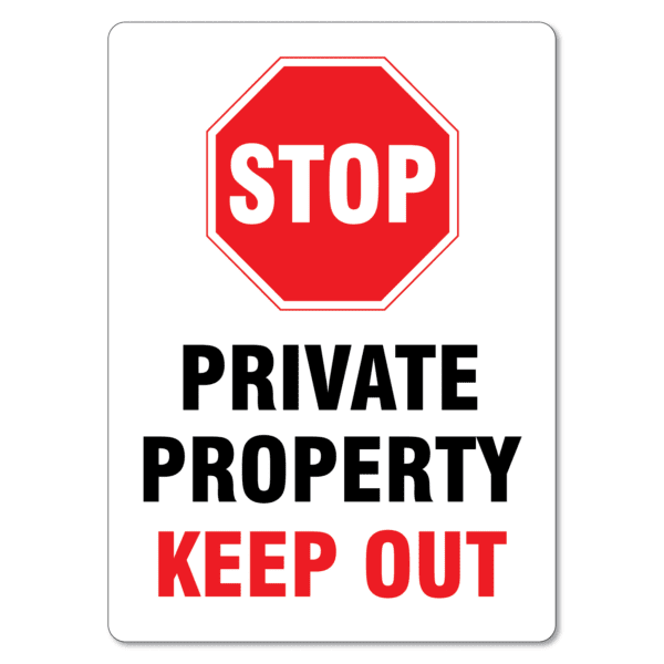 Stop Private Property Keep Out Sign