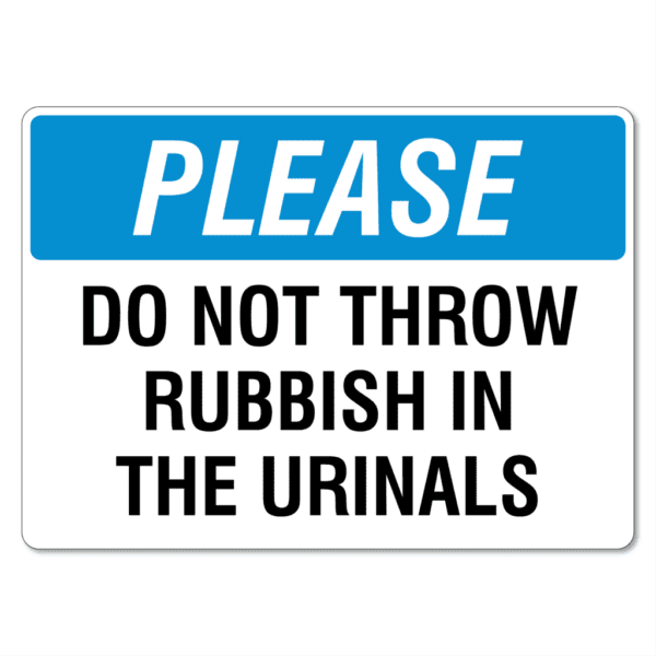 Please Do Not Throw Rubbish In The Urinals Sign