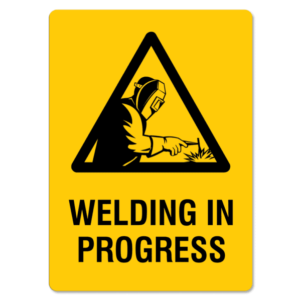 Welding Signs - Welding In Progress