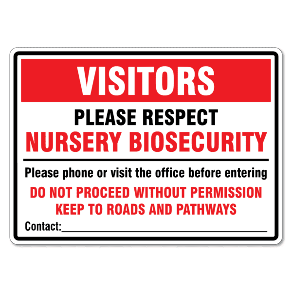 Visitors Please Respect Nursery Biosecurity Sign