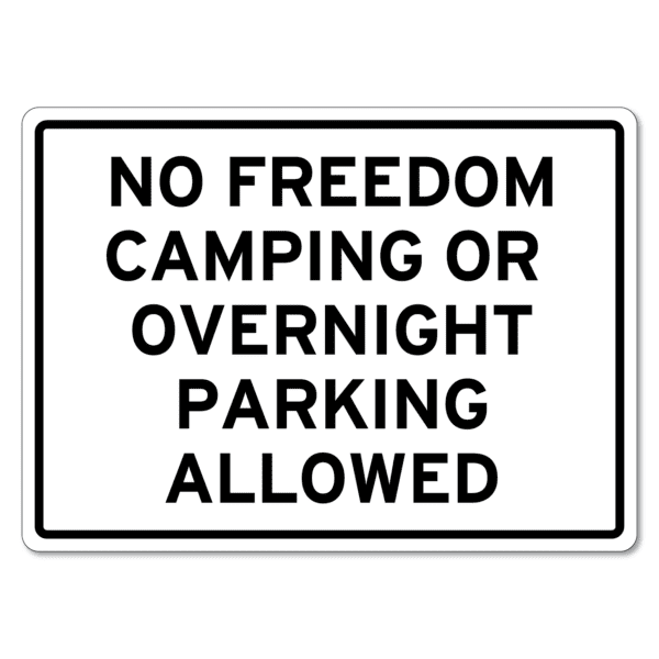 No Freedom Camping Or Overnight Parking Allowed Sign