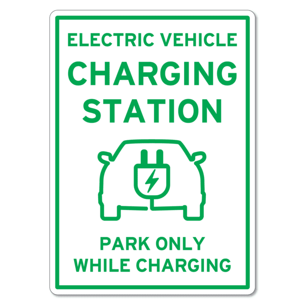 Electric Vehicle Charging Station Park Only While Charging Sign