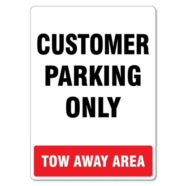 Customer Parking Only Tow Away Area Sign