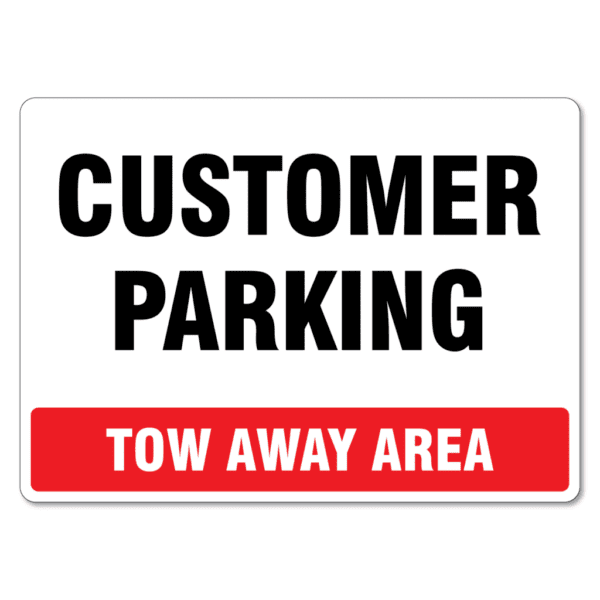 Customer Parking Tow Away Area Sign