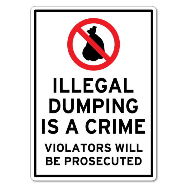 No Illegal Dumping Violaters Will Be Prosecuted Sign