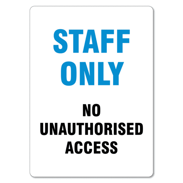 Staff Only Sign - No Unauthorised Access