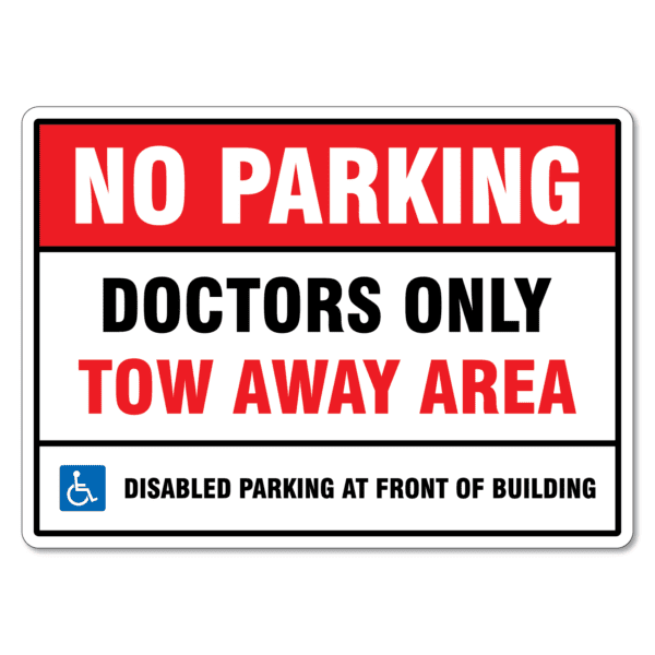 No Parking Sign - Doctors Only, Tow Away Area