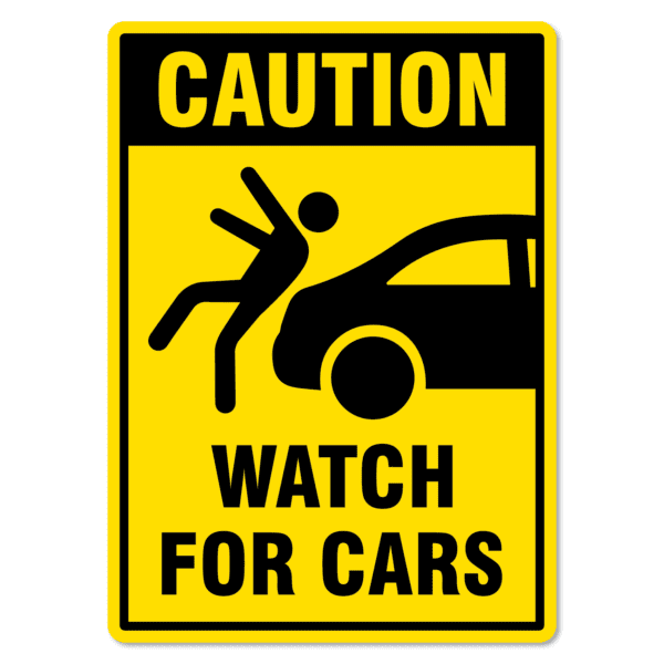 Watch For Cars Sign