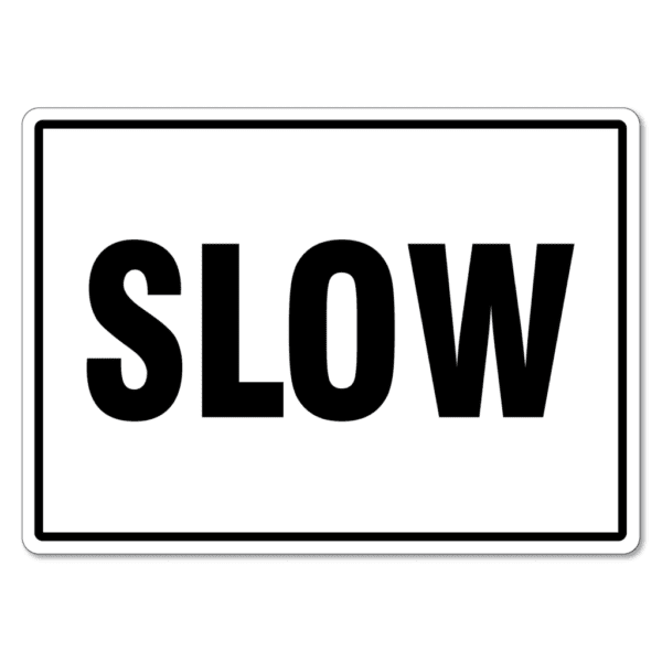 Slow Traffic Sign