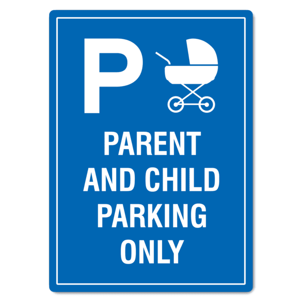 Parent And Child Parking Only Sign