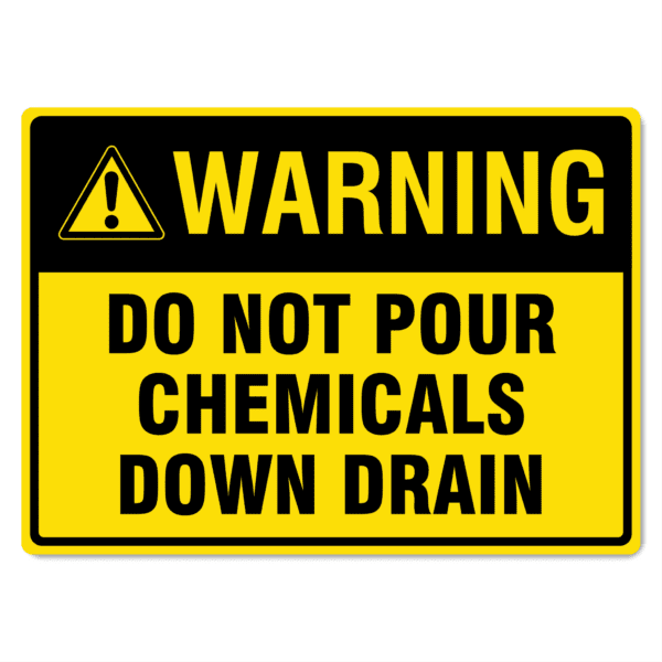 Warning Do Not Pour Chemicals Down Drain Sign