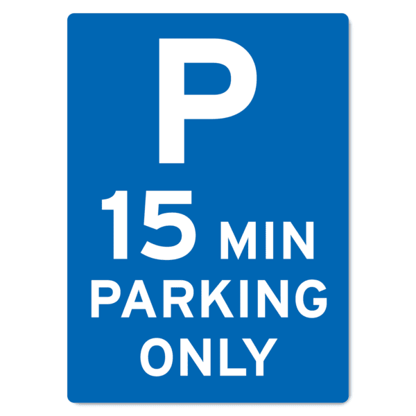 P 15 Min Parking Only Sign