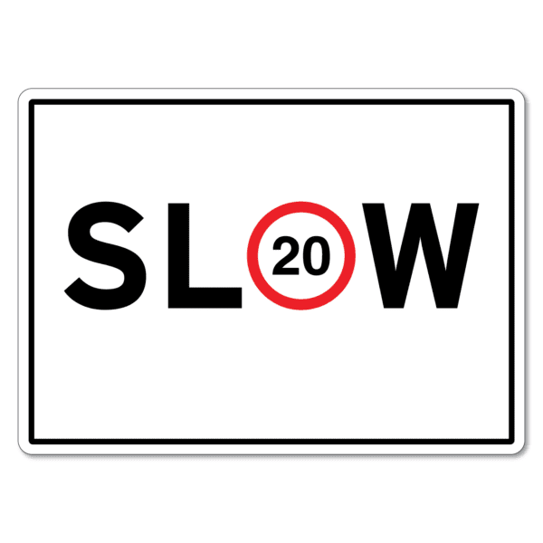 Slow 20KM Sign