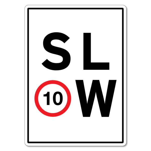 SLOW 10KM Sign