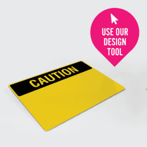 Caution Sign - Design Your Own (Standard Sizes)