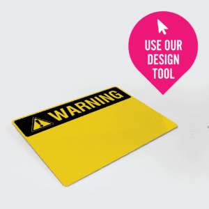 Warning Sign - Design Your Own (Standard Sizes)