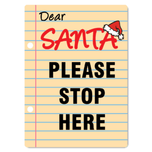 Dear Santa Please Stop Here