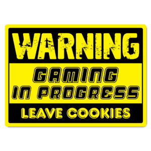 Warning Gaming In Progress Sign