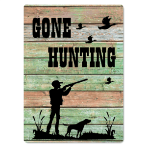 Gone Hunting Sign