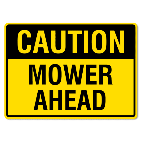 Caution Mower Ahead Sign