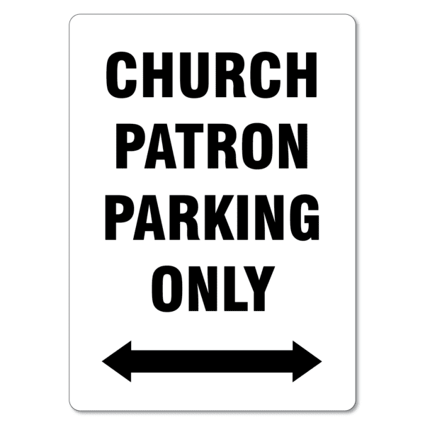 Church Patron Parking Only Double Arrow Sign