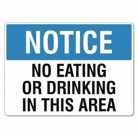 Notice - No Eating Or Drinking In This Area Sign - The Signmaker