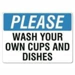 Please Wash Your Own Cups And Dishes Sign - The Signmaker