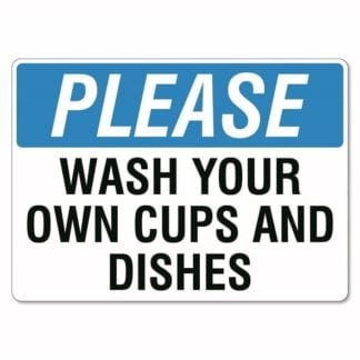 Please Wash Your Own Cups And Dishes Sign | The Signmaker