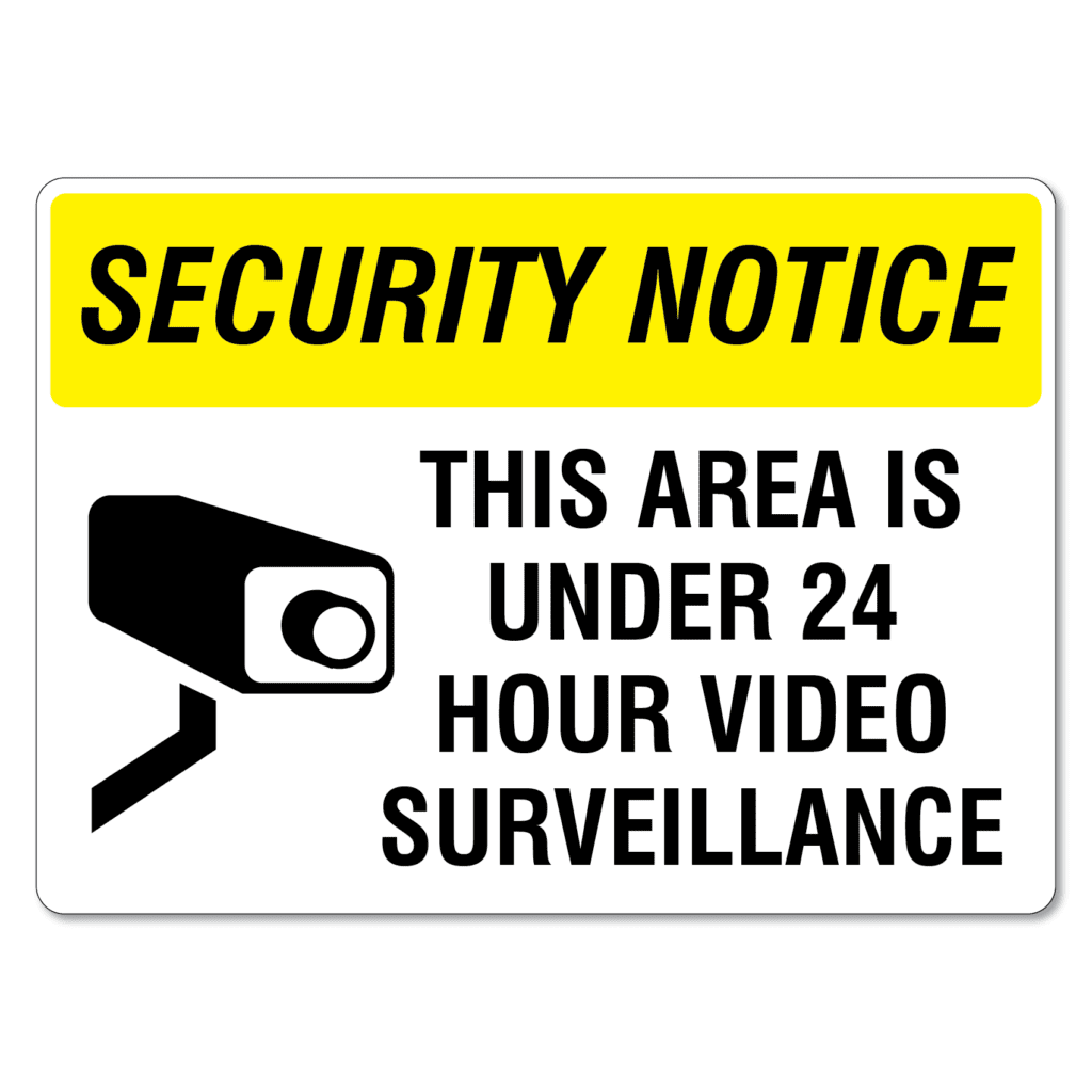 Security Notice This Area Is Under 24 Hour Video Surveillance Sign ...