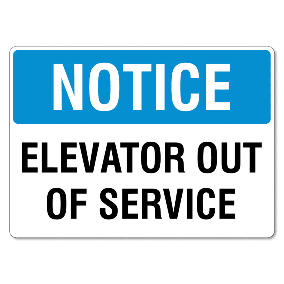 Notice Elevator Out Of Service Sign The Signmaker