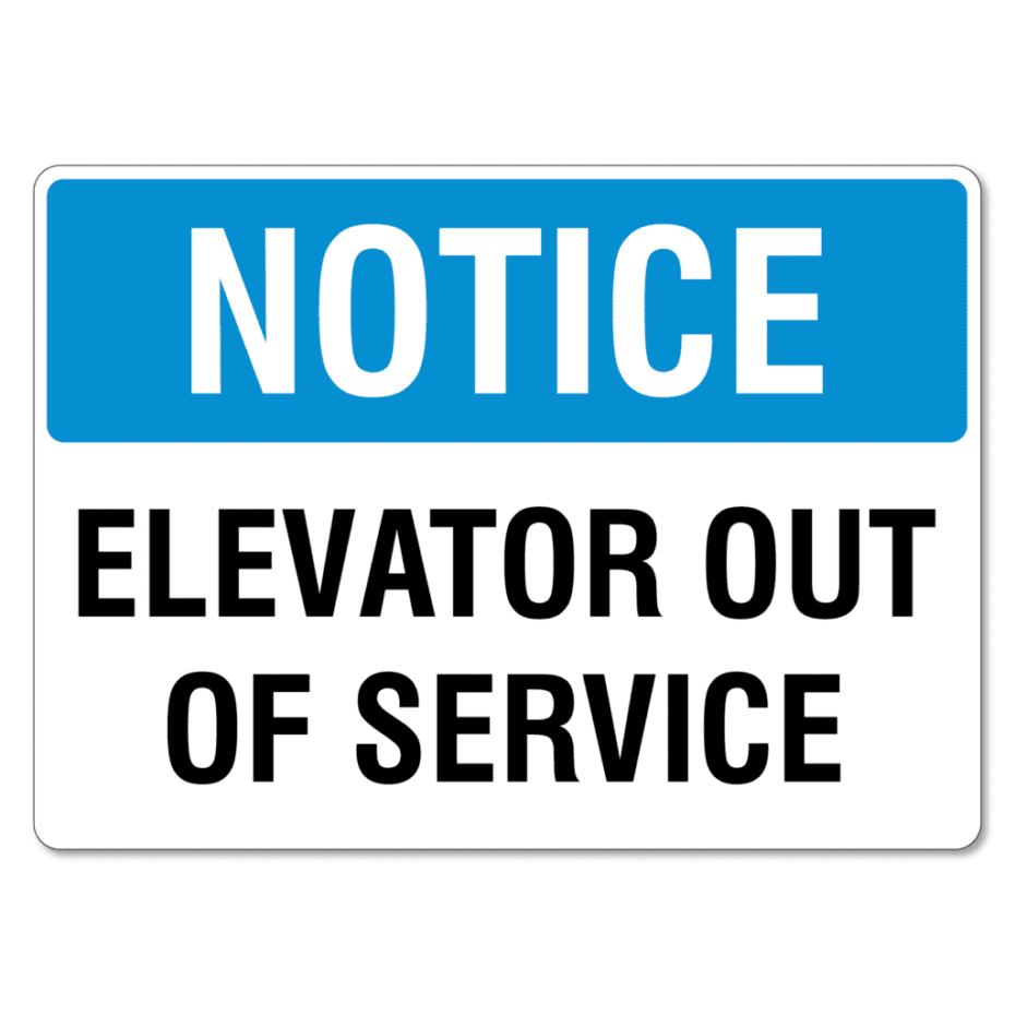 Notice Elevator Out Of Order American Sign Company