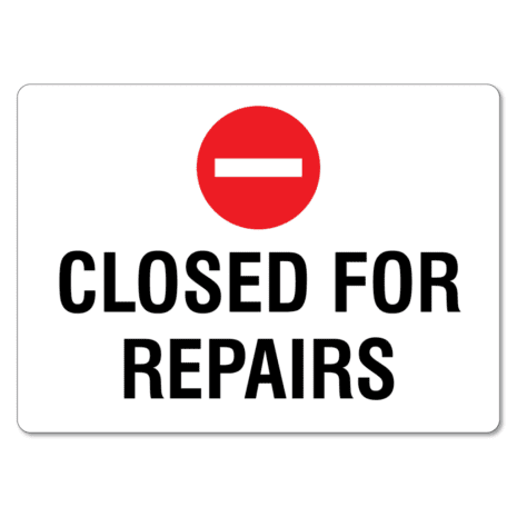 Closed For Repairs Sign - The Signmaker