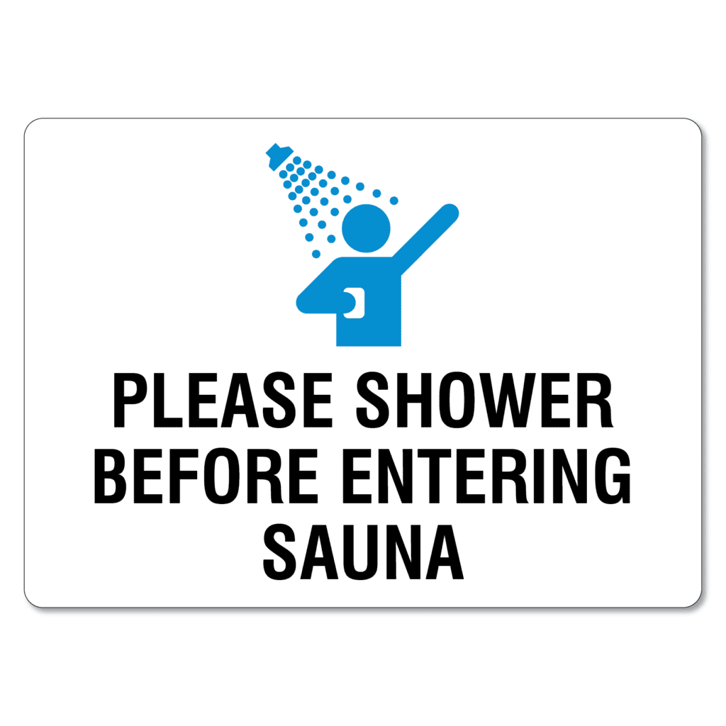 Please Shower Before Entering Sauna Sign The Signmaker