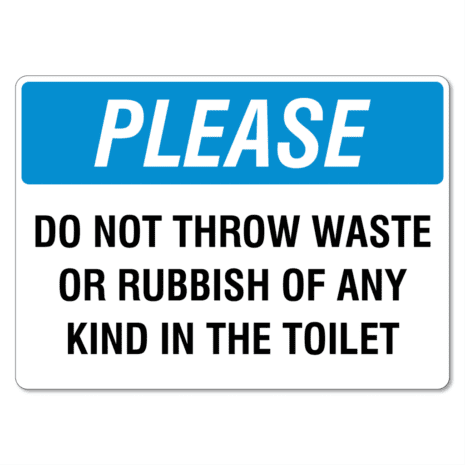 Please Do Not Throw Waste Or Rubbish Of Any Kind In The Toilet Sign ...