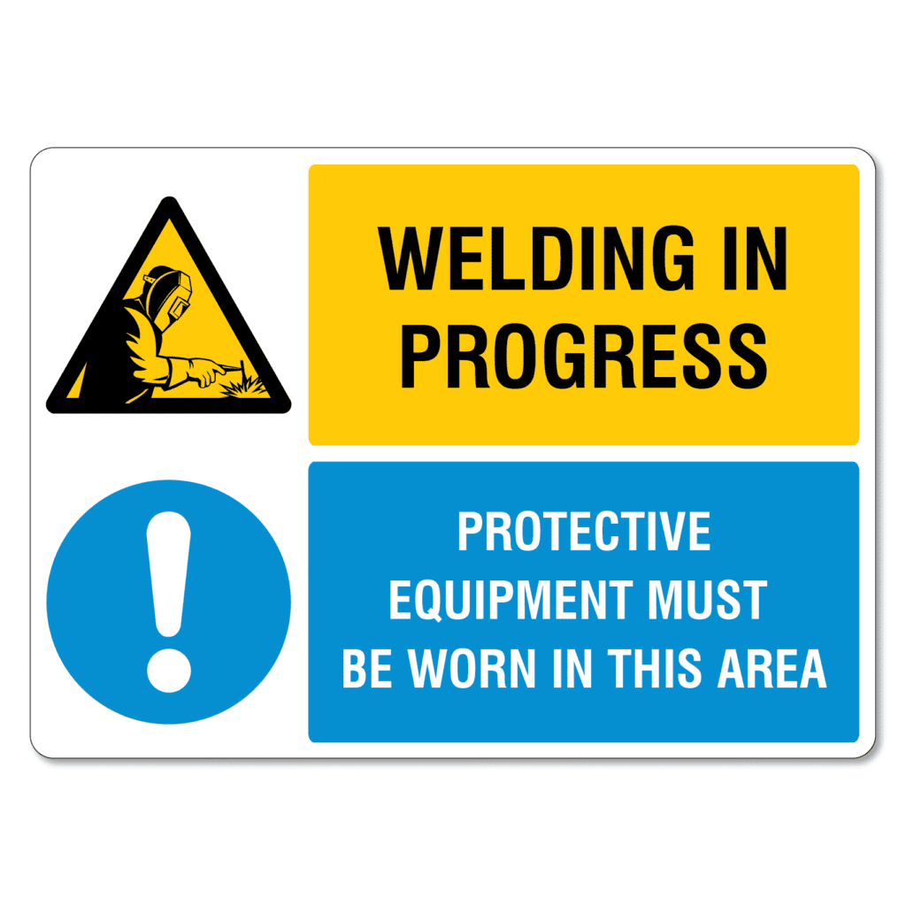 Welding In Progress Protective Equipment Must Be Worn In This Area Sign ...