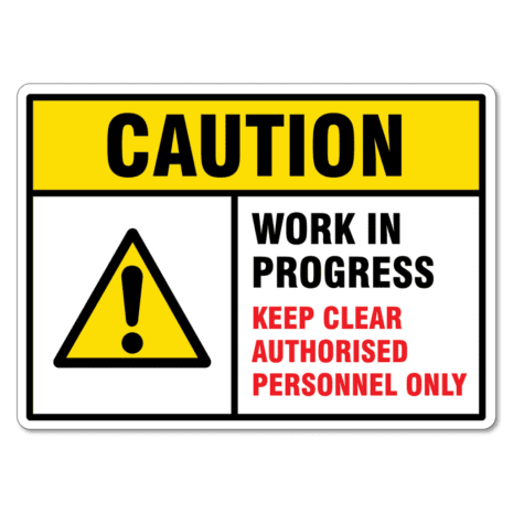 Caution Work In Progress Keep Clear Sign - The Signmaker