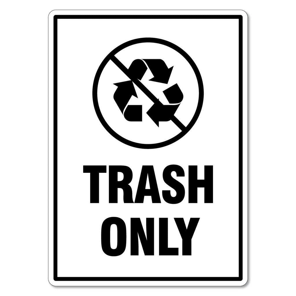 Trash Only Sign The Signmaker