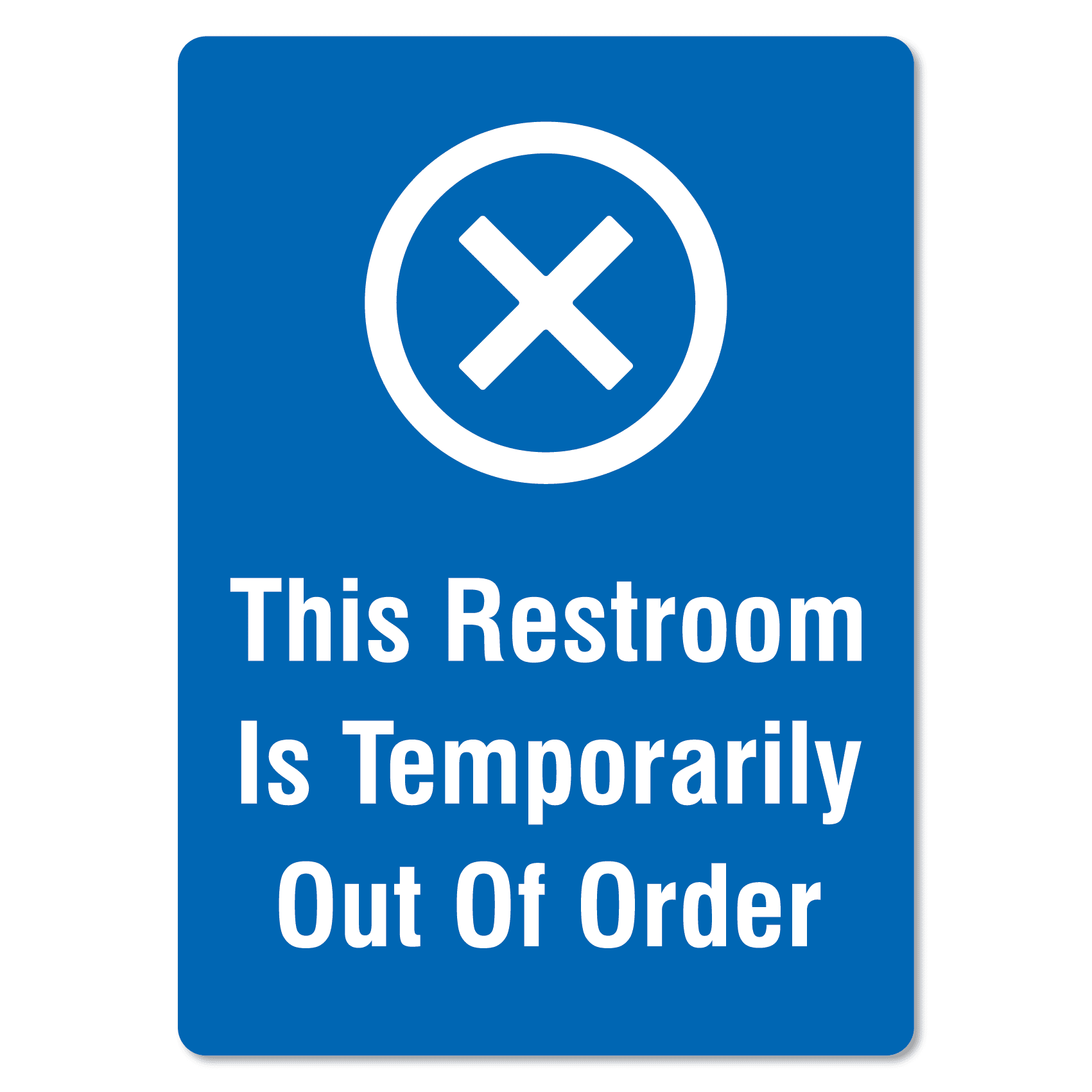 This Restroom Is Temporarily Our Of Order Sign The Signmaker