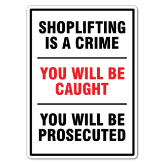 shoplifting sign crime prosecuted stealing shoplifters signs prevention warning notice property company