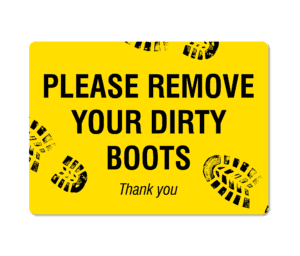 Please Remove Your Dirty Boots Sign