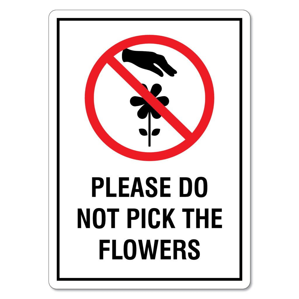 Please Do Not Pick The Flowers Sign - The Signmaker