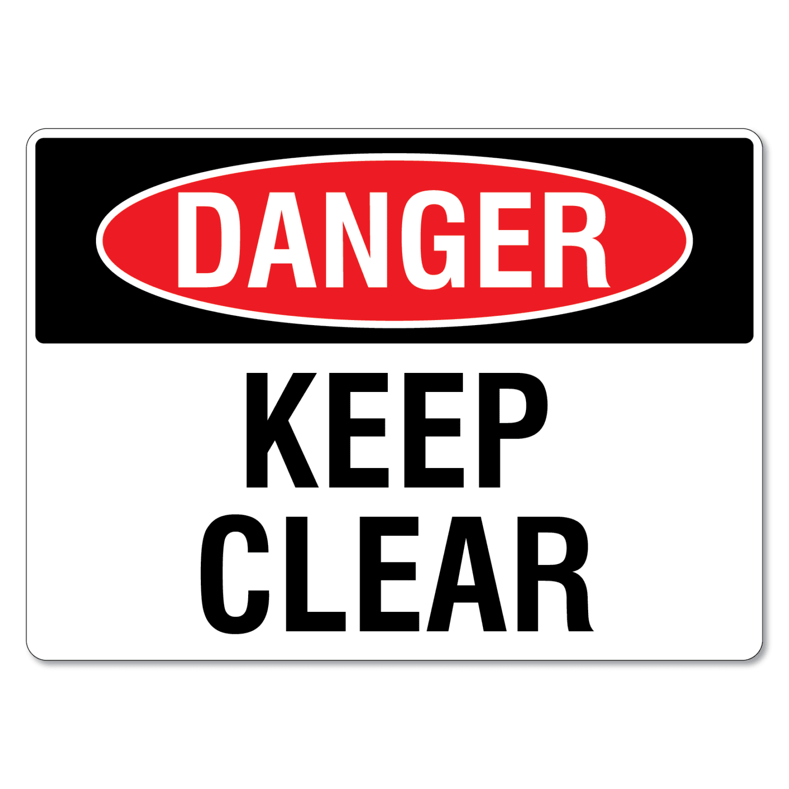 Danger Sign - Keep Clear - The Signmaker