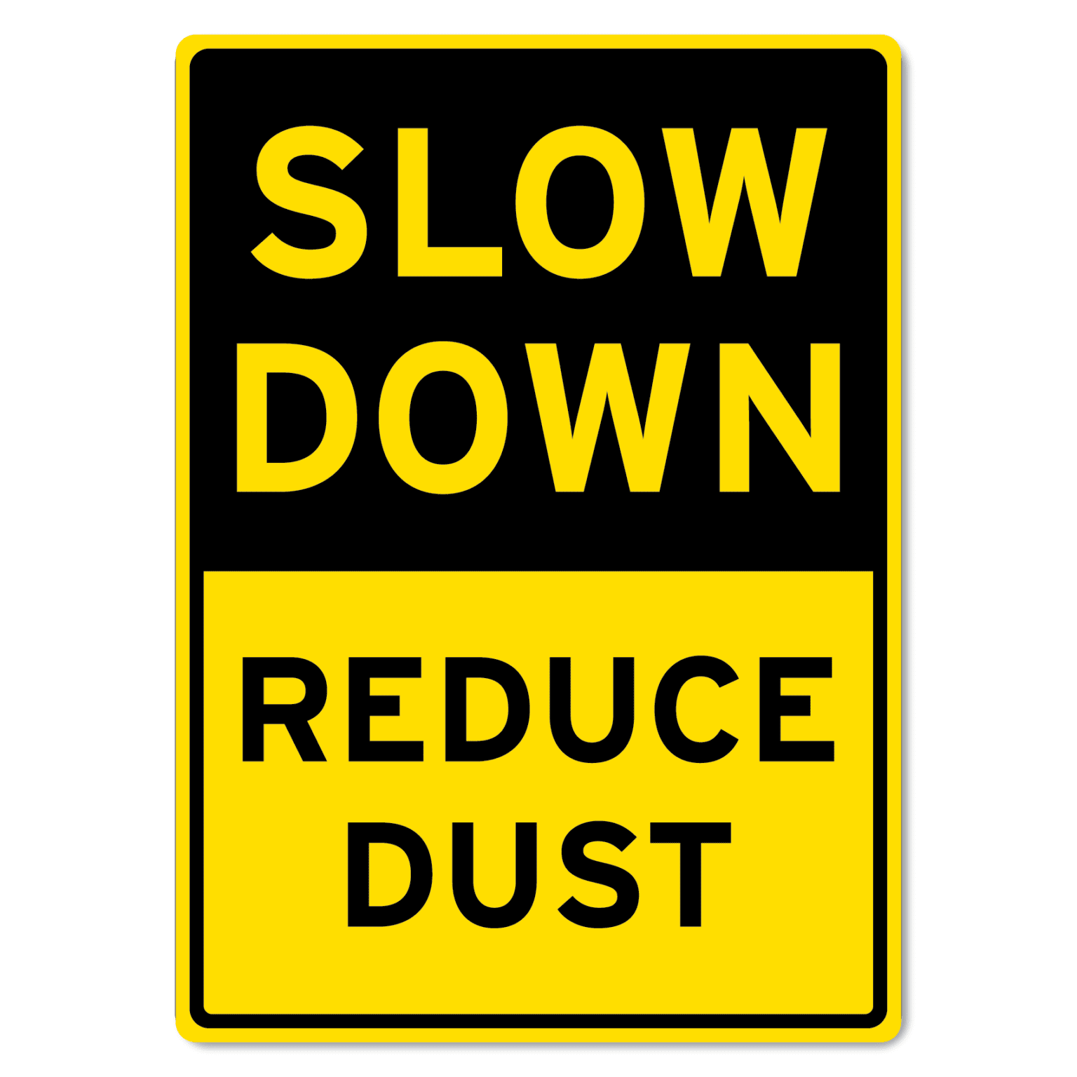 Slow Down Reduce Dust Sign The Signmaker 4473