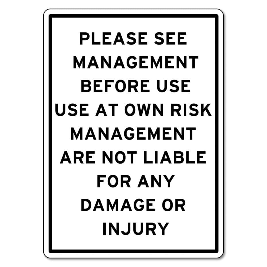 Use At Own Risk Sign - The Signmaker